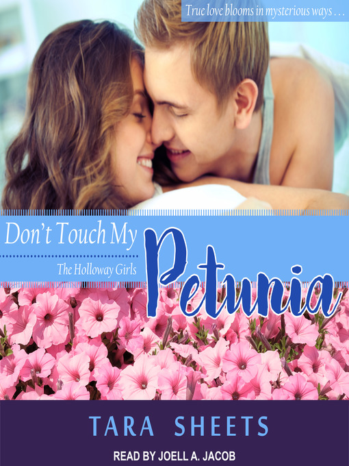 Title details for Don't Touch My Petunia by Tara Sheets - Available